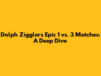 Dolph Ziggler's Epic 1 vs. 3 Matches: A Deep Dive