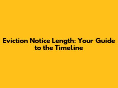 Eviction Notice Length: Your Guide to the Timeline
