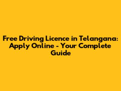 Free Driving Licence in Telangana: Apply Online - Your Complete Guide