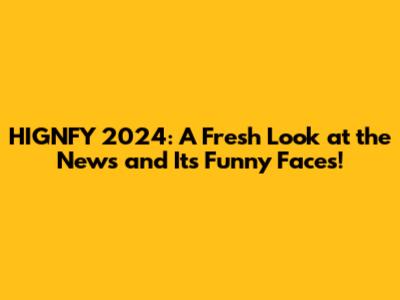 HIGNFY 2024: A Fresh Look at the News and Its Funny Faces!