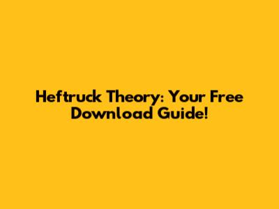 Heftruck Theory: Your Free Download Guide!