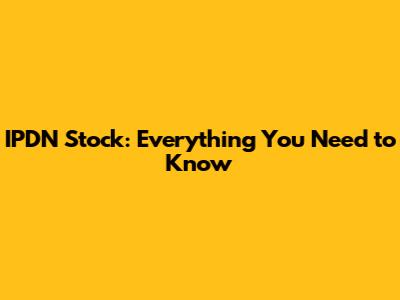 IPDN Stock: Everything You Need to Know