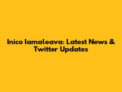 Inico Iamaleava: Latest News & Twitter Updates