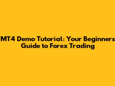 MT4 Demo Tutorial: Your Beginner's Guide to Forex Trading