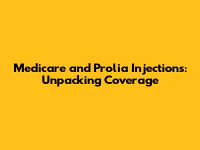Medicare and Prolia Injections: Unpacking Coverage