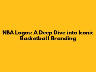 NBA Logos: A Deep Dive into Iconic Basketball Branding