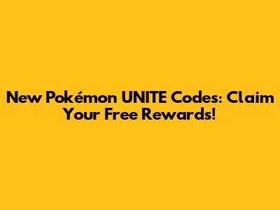 New Pokémon UNITE Codes: Claim Your Free Rewards!