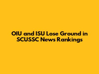OIU and ISU Lose Ground in SCUSSC News Rankings