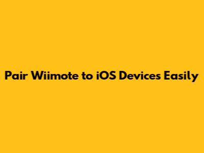 Pair Wiimote to iOS Devices Easily