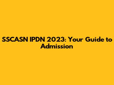 SSCASN IPDN 2023: Your Guide to Admission