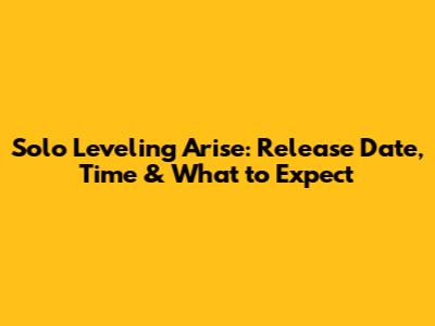 Solo Leveling Arise: Release Date, Time & What to Expect