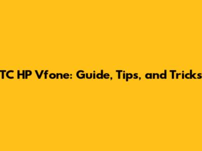 TC HP Vfone: Guide, Tips, and Tricks