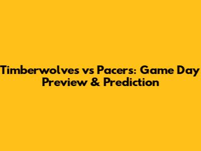 Timberwolves vs Pacers: Game Day Preview & Prediction