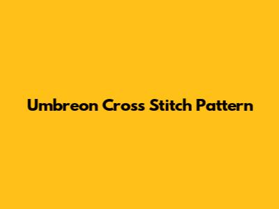 Umbreon Cross Stitch Pattern