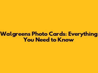 Walgreens Photo Cards: Everything You Need to Know