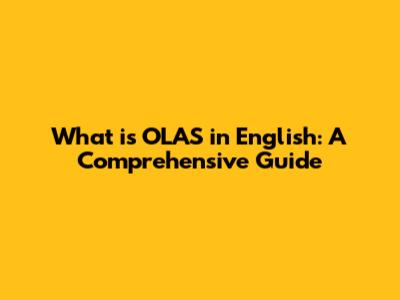 What is OLAS in English: A Comprehensive Guide