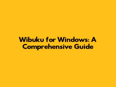 Wibuku for Windows: A Comprehensive Guide