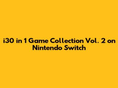 i30 in 1 Game Collection Vol. 2 on Nintendo Switch